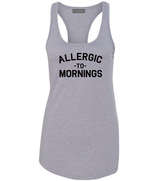 Allergic To Mornings Funny Grey Womens Racerback Tank Top