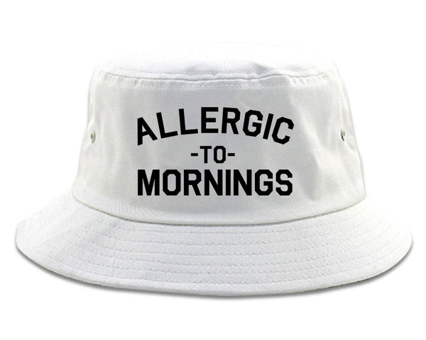 Allergic To Mornings Funny white Bucket Hat