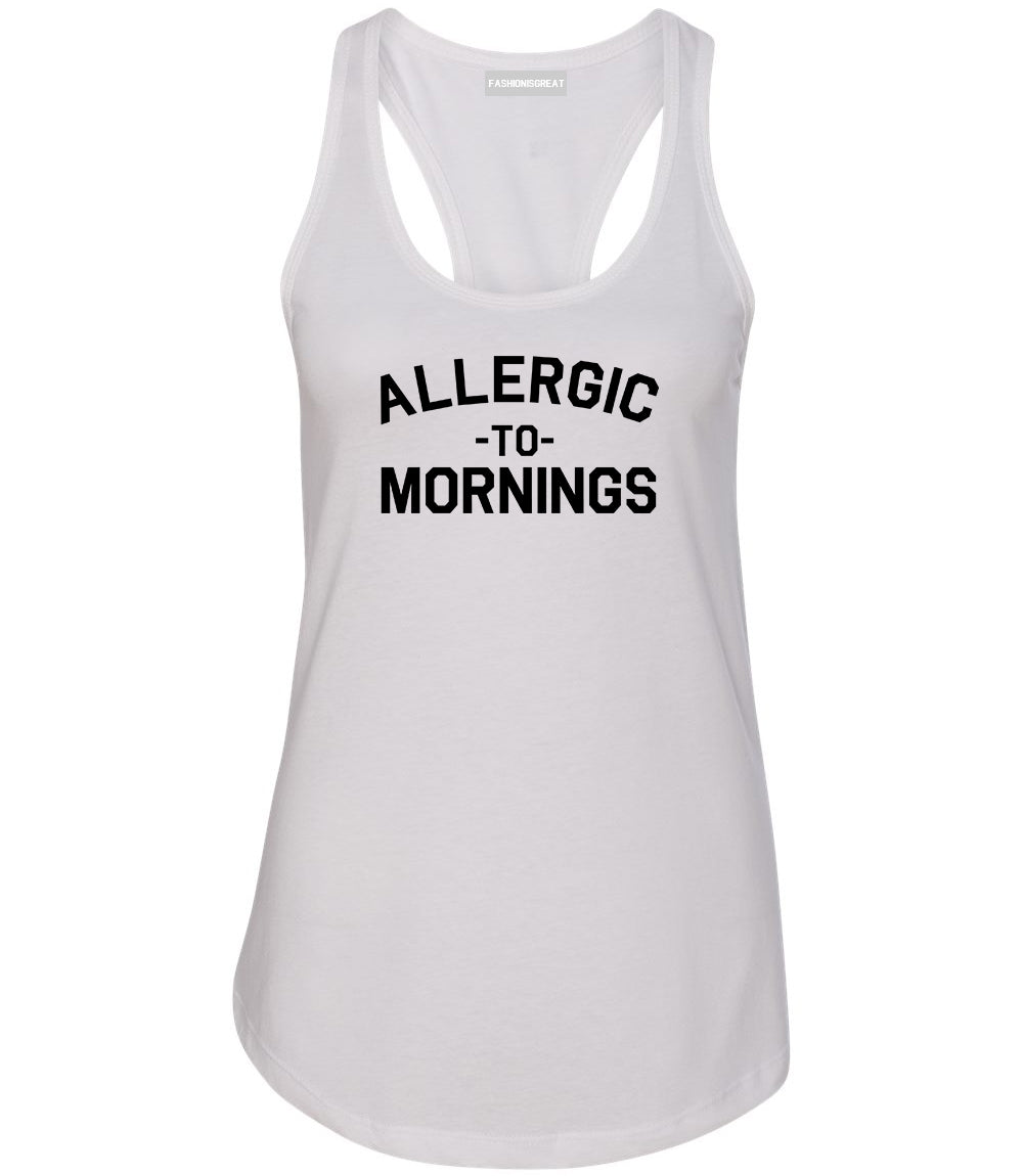 Allergic To Mornings Funny White Womens Racerback Tank Top