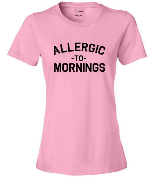 Allergic To Mornings Funny Pink Womens T-Shirt