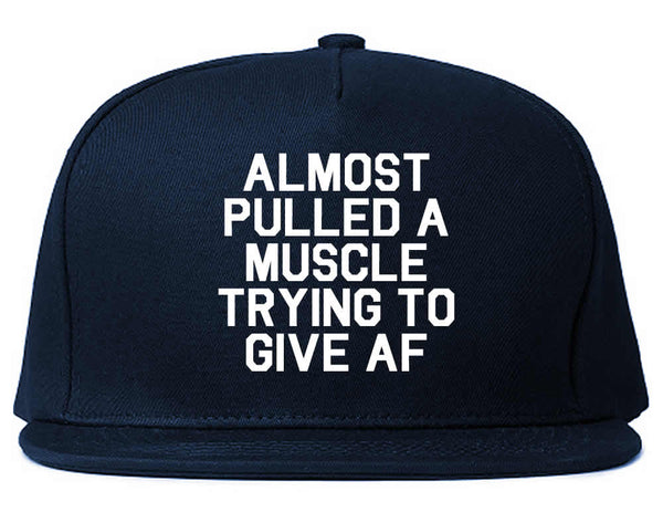 Almost Pulled A Muscle Trying To Give AF Workout Snapback Hat Blue