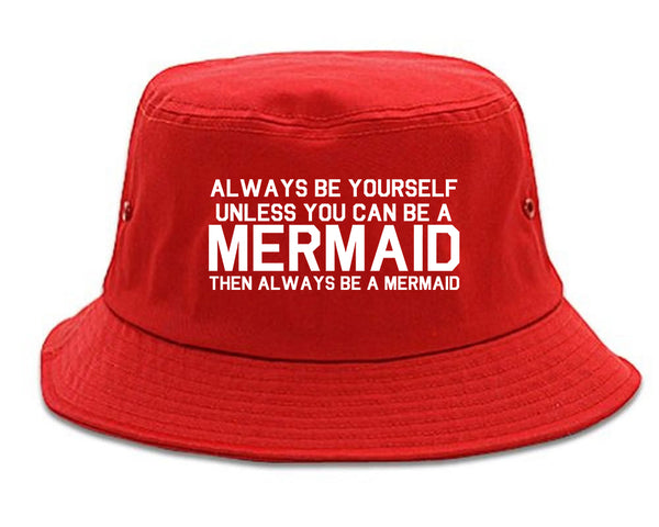 Always Be Yourself Unless You Can Be A Mermaid Bucket Hat Red