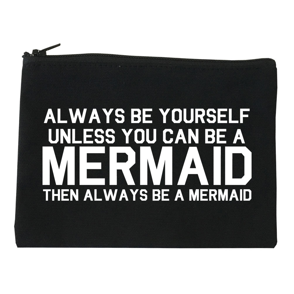 Always Be Yourself Unless You Can Be A Mermaid Makeup Bag Red