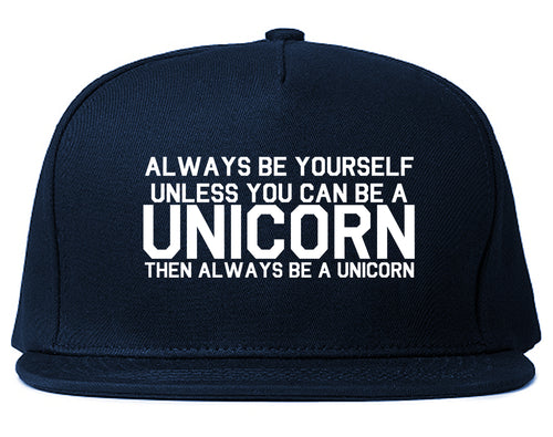 Always Be Yourself Unless You Can Be A Unicorn Snapback Hat Blue