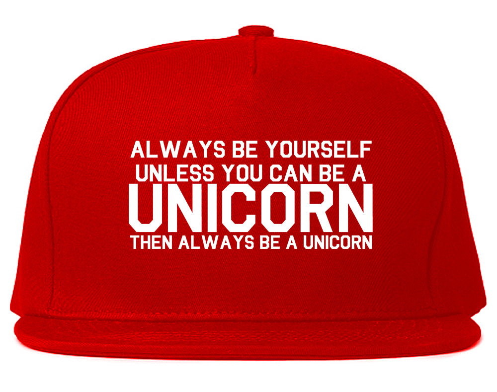 Always Be Yourself Unless You Can Be A Unicorn Snapback Hat Red