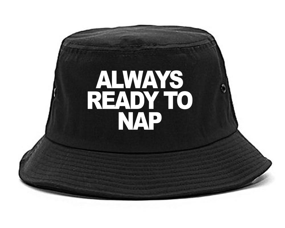 Always Ready To Nap Bucket Hat Black