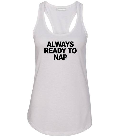 Always Ready To Nap Womens Racerback Tank Top White