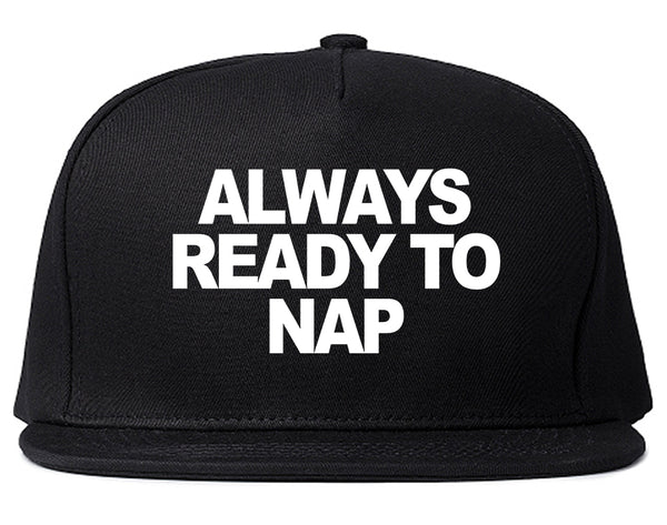 Always Ready To Nap Snapback Hat Black