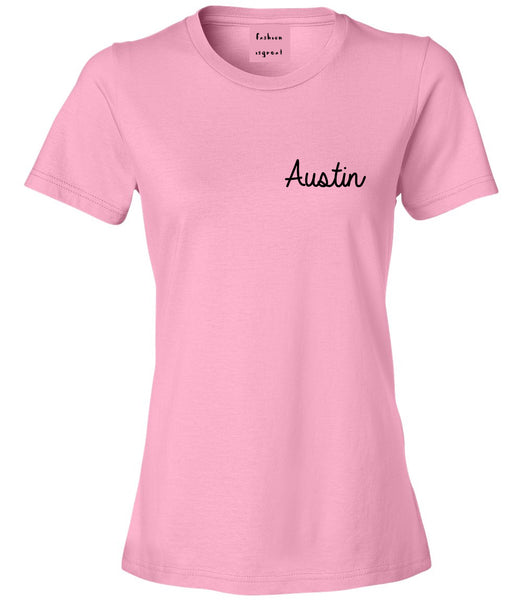 Austin Texas Script Chest Pink Womens T-Shirt