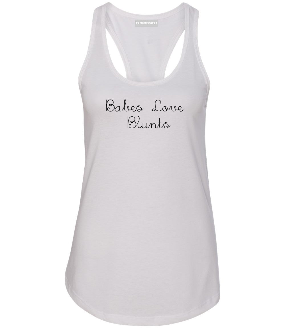 Babes Love Blunts Womens Racerback Tank Top White