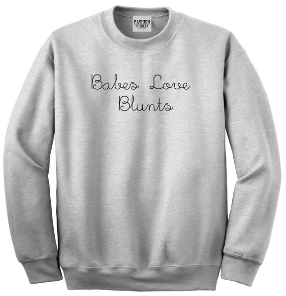 Babes Love Blunts Unisex Crewneck Sweatshirt Grey