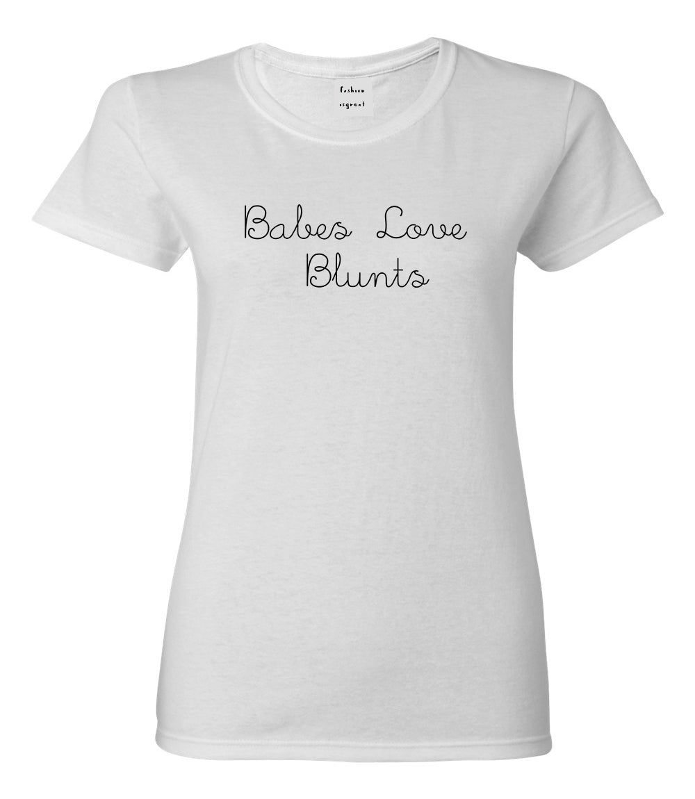 Babes Love Blunts Womens Graphic T-Shirt White