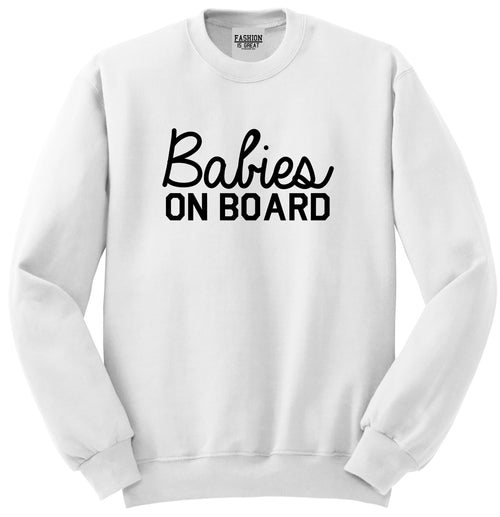 Babies On Board Twins Pregnancy Announcement Unisex Crewneck Sweatshirt White