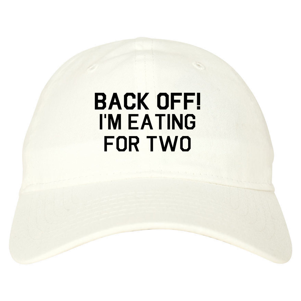 Back Off Im Eating For Two Funny Pregnancy Dad Hat White