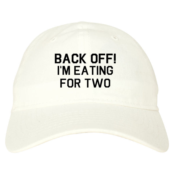 Back Off Im Eating For Two Funny Pregnancy Dad Hat White