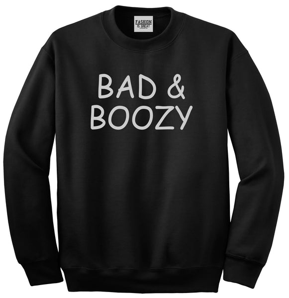 Bad And Boozy Wine Funny Black Crewneck Sweatshirt