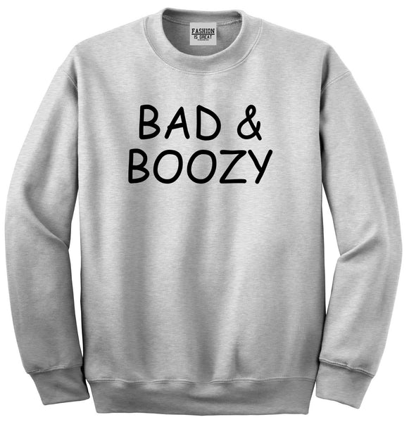 Bad And Boozy Wine Funny Grey Crewneck Sweatshirt