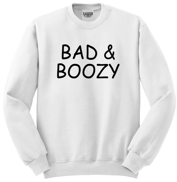 Bad And Boozy Wine Funny White Crewneck Sweatshirt