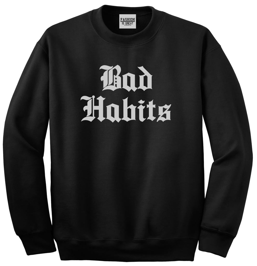 Bad Habits Goth Black Womens Crewneck Sweatshirt