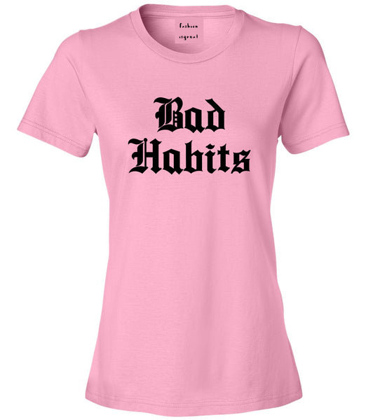 Bad Habits Goth Pink Womens T-Shirt