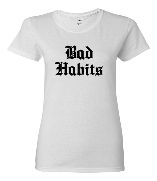Bad Habits Goth White Womens T-Shirt