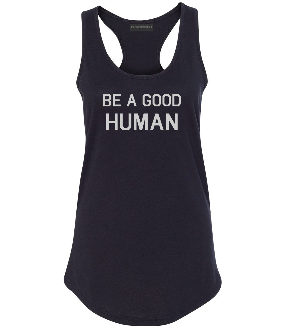 Be A Good Human Black Womens Racerback Tank Top