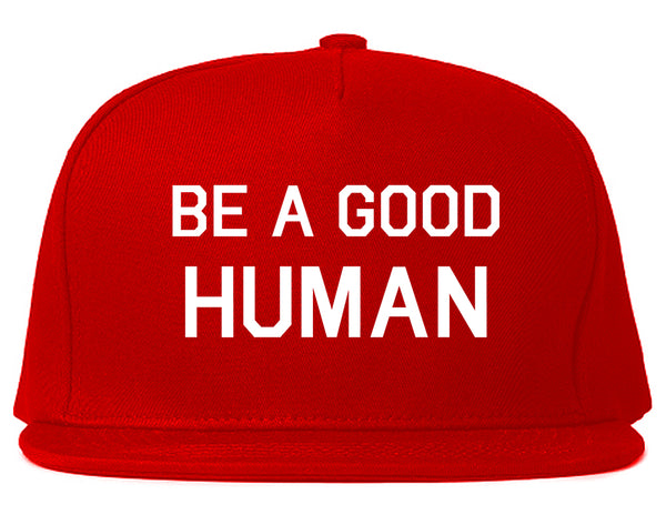 Be A Good Human Red Snapback Hat