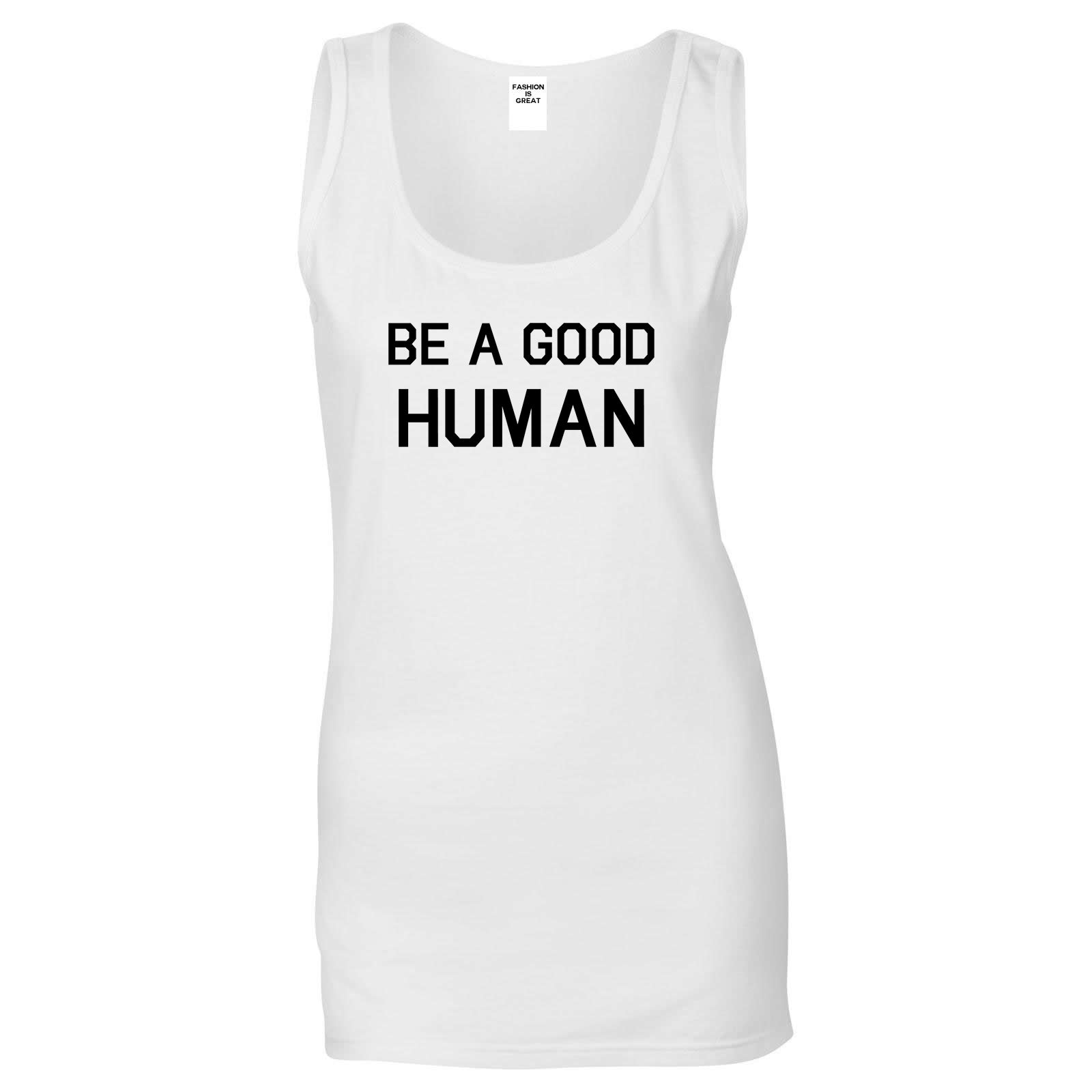Be A Good Human White Womens Tank Top
