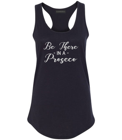 Be There In A Proseco Wine Black Racerback Tank Top