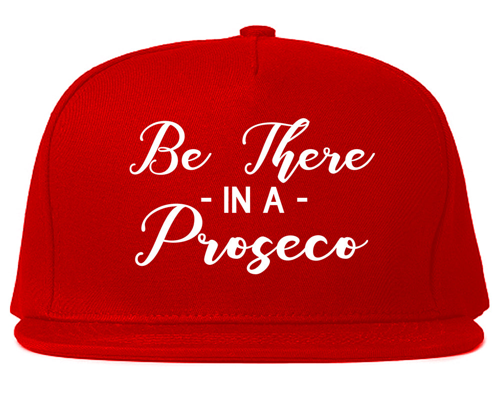 Be There In A Proseco Wine Red Snapback Hat