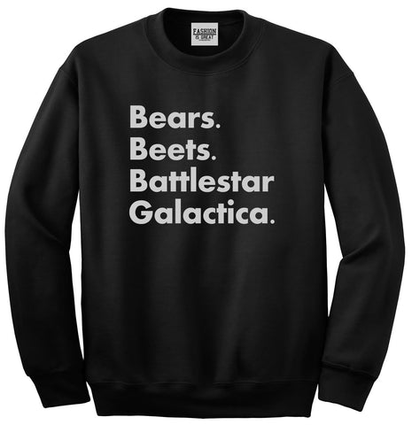 Bears Beets Battlestar Galactica Black Crewneck Sweatshirt