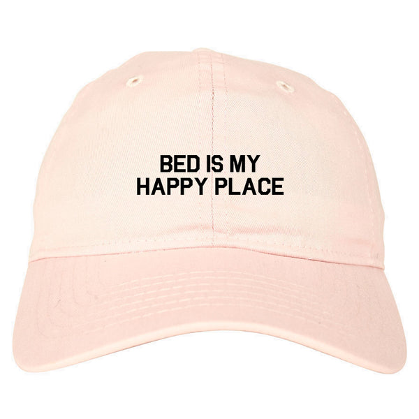 Bed Is My Happy Place Pink Dad Hat