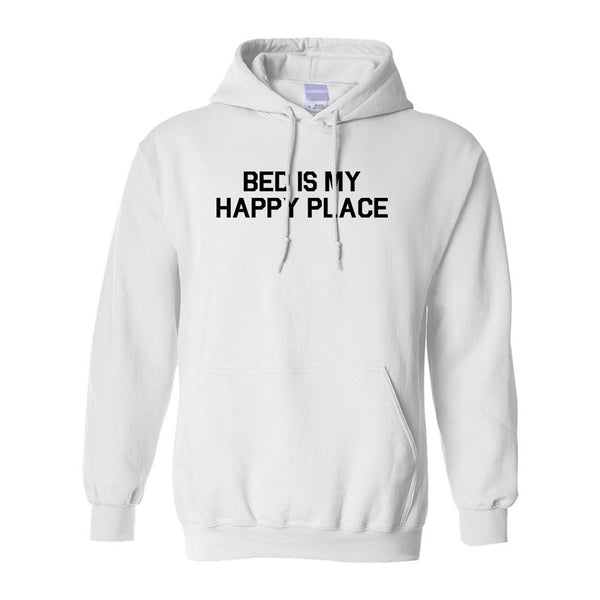 Bed Is My Happy Place White Pullover Hoodie