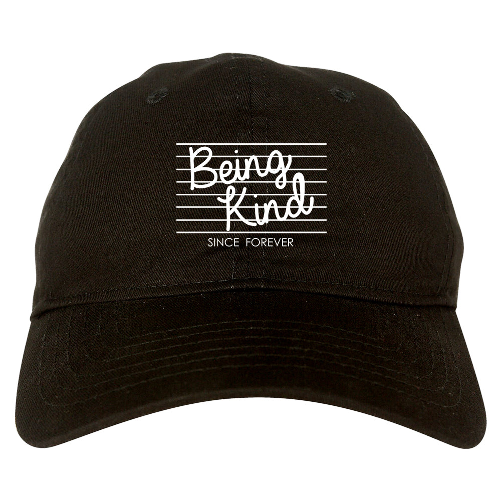 Being Kind Since Forever Dad Hat Black