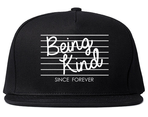 Being Kind Since Forever Snapback Hat Black