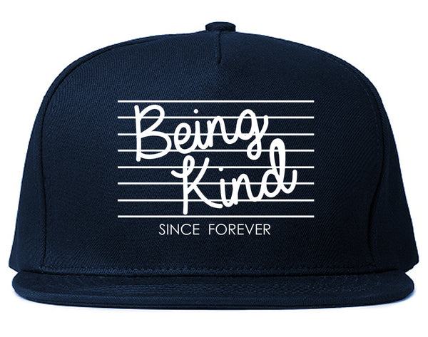 Being Kind Since Forever Snapback Hat Blue