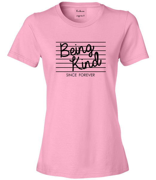 Being Kind Since Forever Womens Graphic T-Shirt Pink