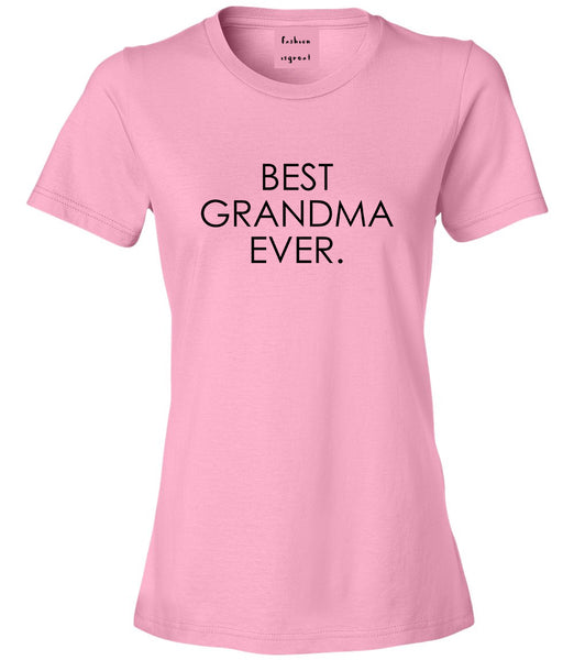 Best Grandma Ever Mom Gift Pink Womens T-Shirt