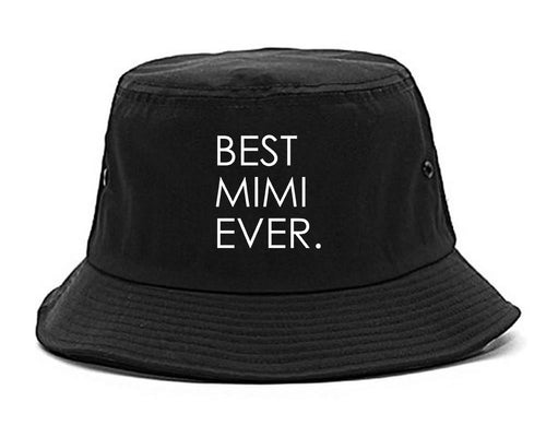 Best Mimi Ever Gift For Grandma Bucket Hat Black