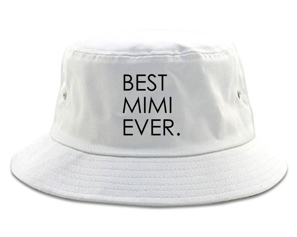 Best Mimi Ever Gift For Grandma Bucket Hat White