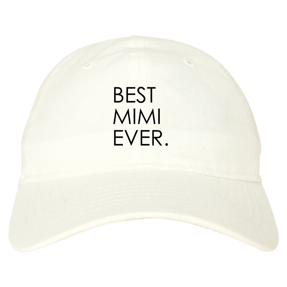 Best Mimi Ever Gift For Grandma Dad Hat White