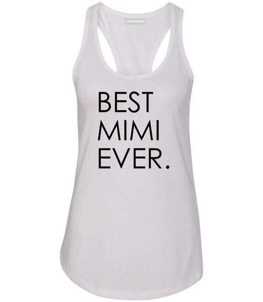 Best Mimi Ever Gift For Grandma Womens Racerback Tank Top White
