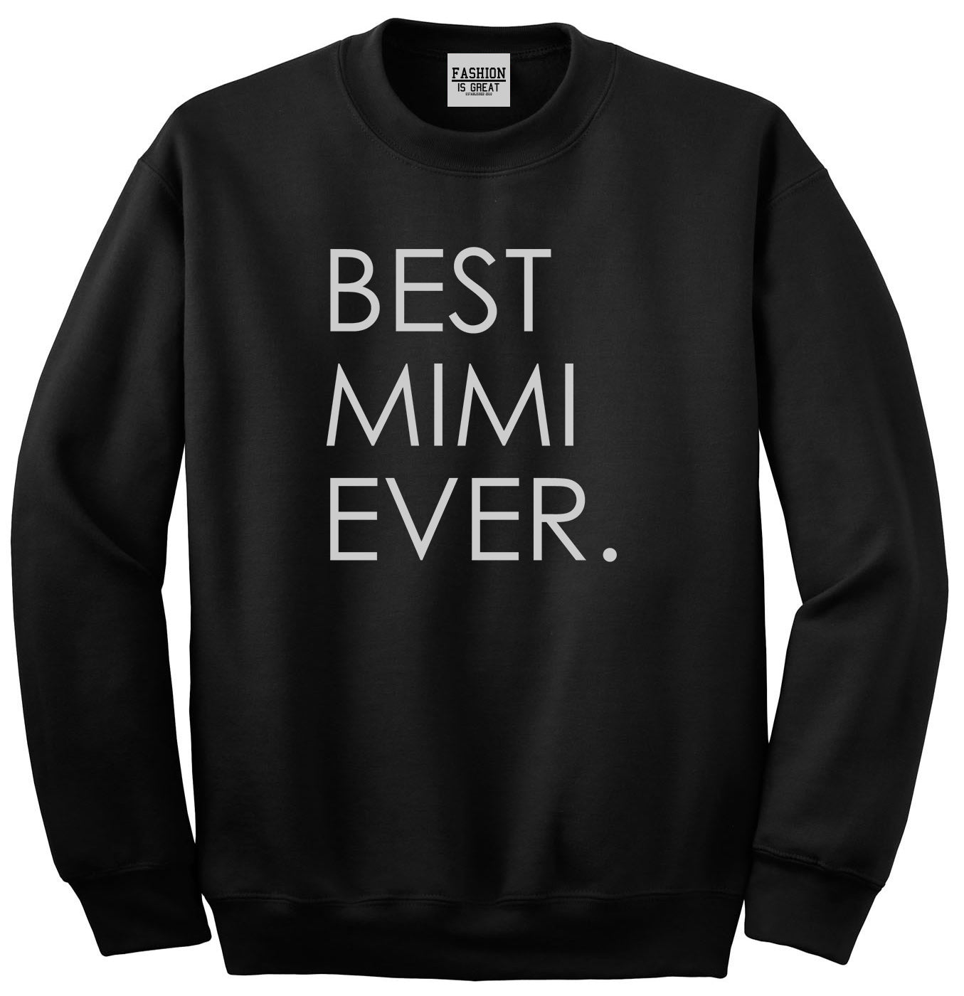 Best Mimi Ever Gift For Grandma Unisex Crewneck Sweatshirt Black