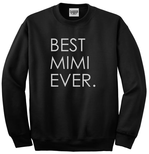 Best Mimi Ever Gift For Grandma Unisex Crewneck Sweatshirt Black