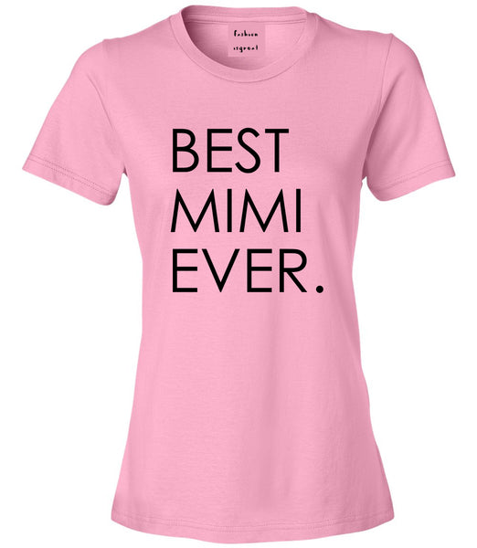 Best Mimi Ever Gift For Grandma Womens Graphic T-Shirt Pink