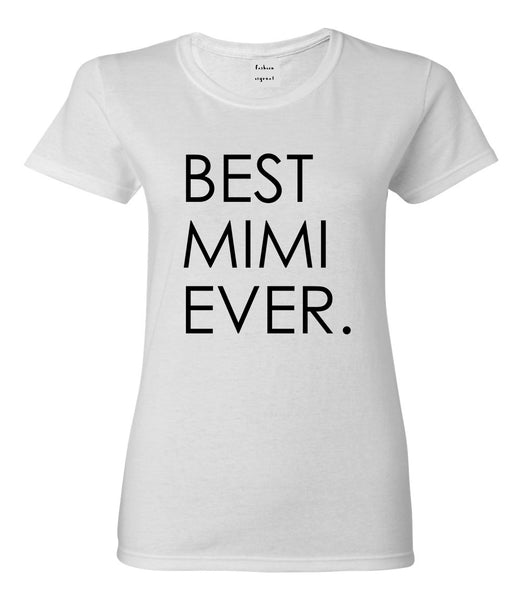 Best Mimi Ever Gift For Grandma Womens Graphic T-Shirt White