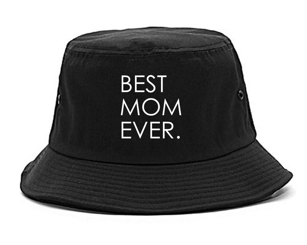 Best Mom Ever Mother Gift black Bucket Hat