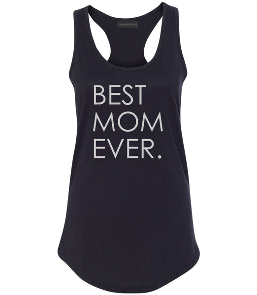 Best Mom Ever Mother Gift Black Womens Racerback Tank Top