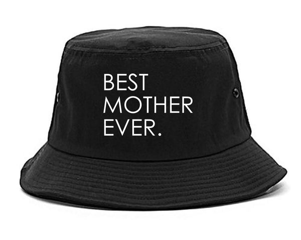 Best Mother Ever Mom Gift black Bucket Hat