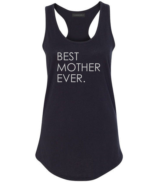 Best Mother Ever Mom Gift Black Womens Racerback Tank Top